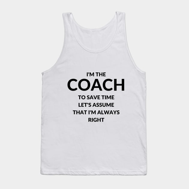 I'm the COACH Tank Top by Birdies Fly